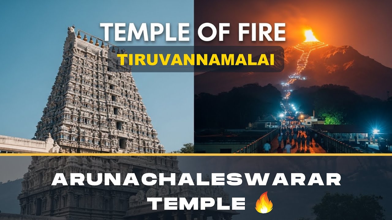 Arunachaleswarar Temple Tiruvannamalai | Fire Element Temple, History, Girivalam & Darshan Guide