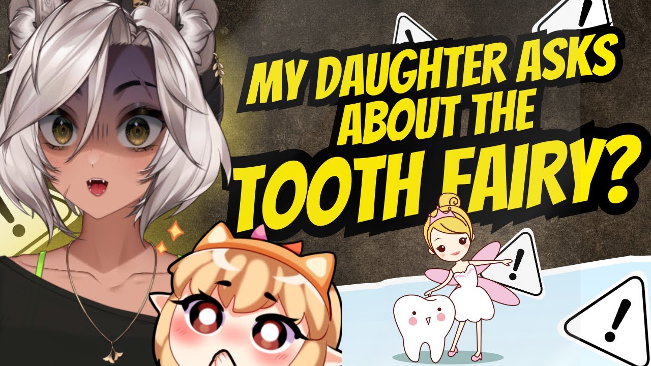 My Daughter Asks Me About The Tooth Fairy