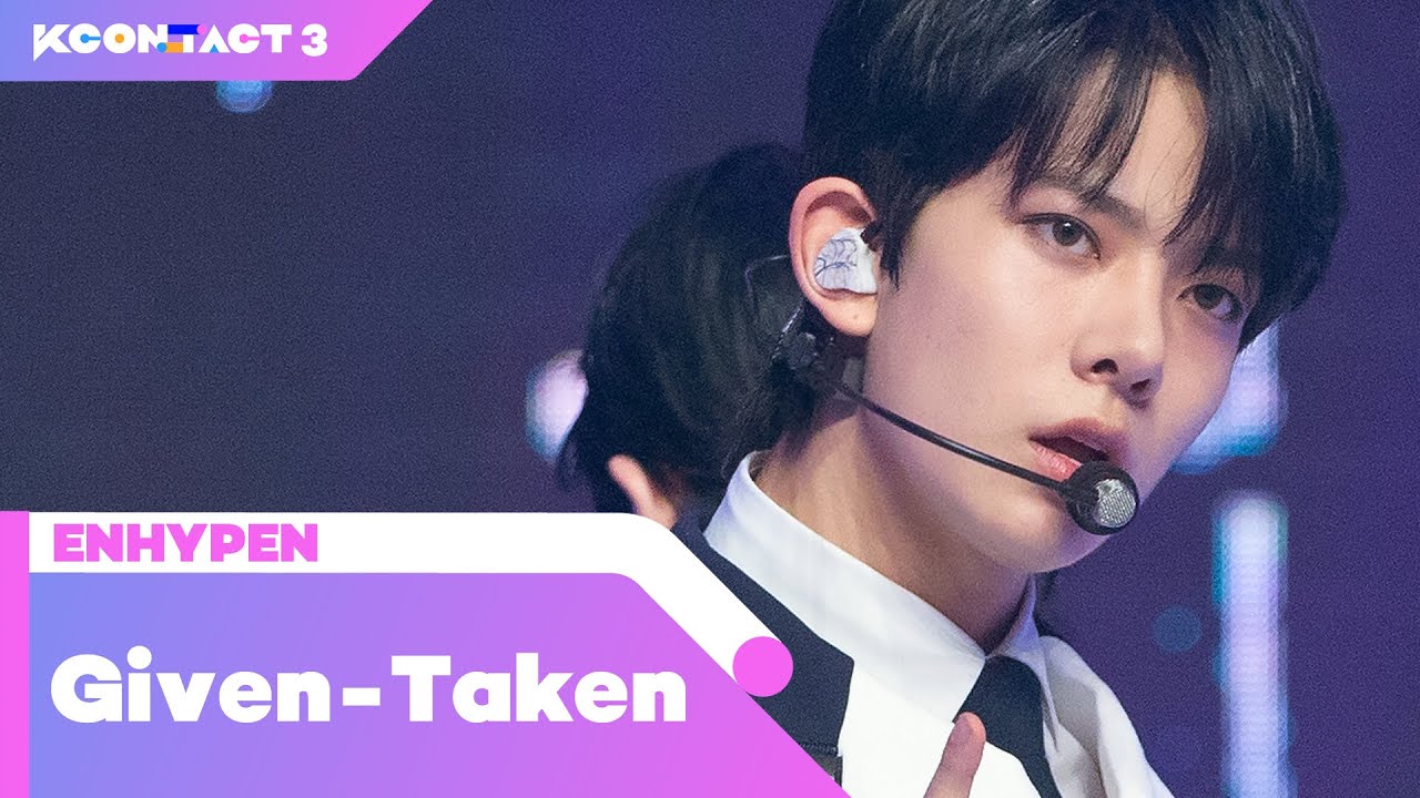 ENHYPEN (엔하이픈) - Given-Taken | KCON:TACT 3