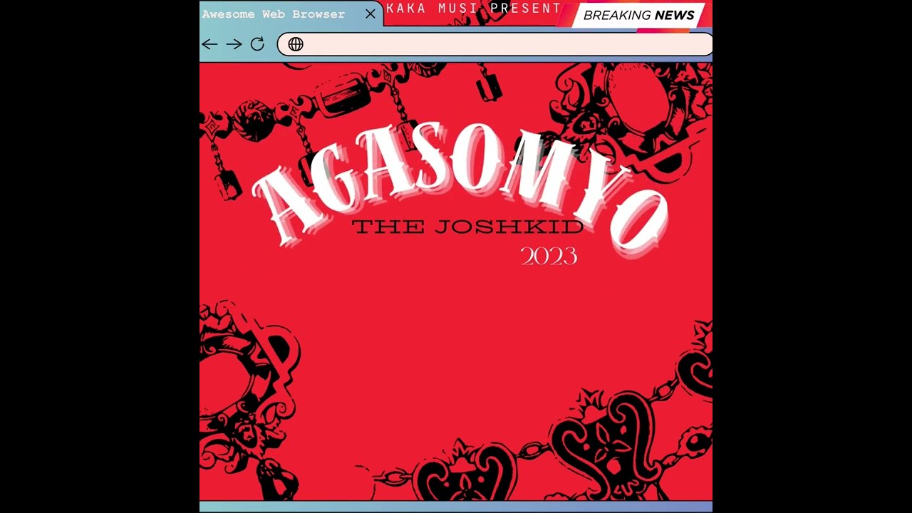 THE JOSHKID -Agasomyo (Audio