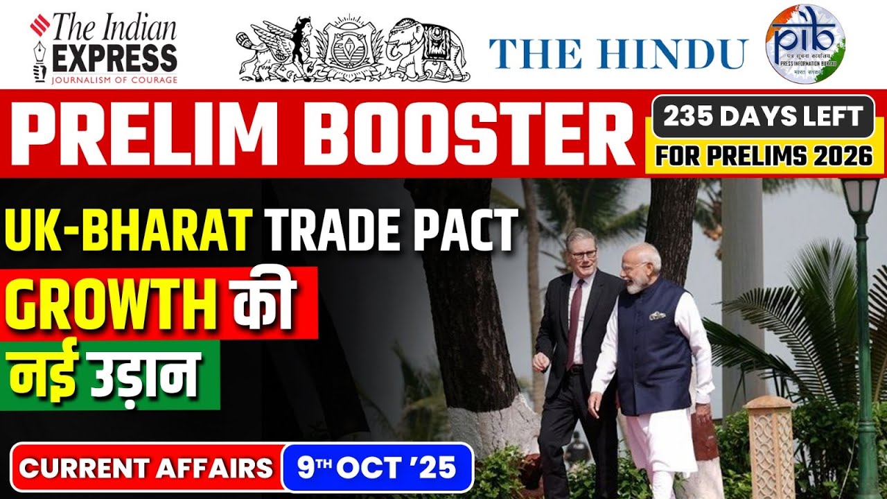Daily Current Affairs- 9 October 2025 | Current Affairs Today | Prelim Booster | UK - India Relation
