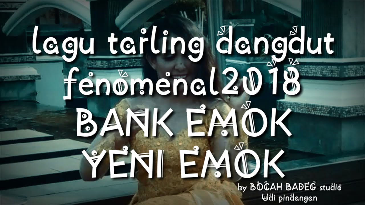 Lagu Tarling Dangdut FENOMENAL 2018 BANK EMOK "YENI EMOK"