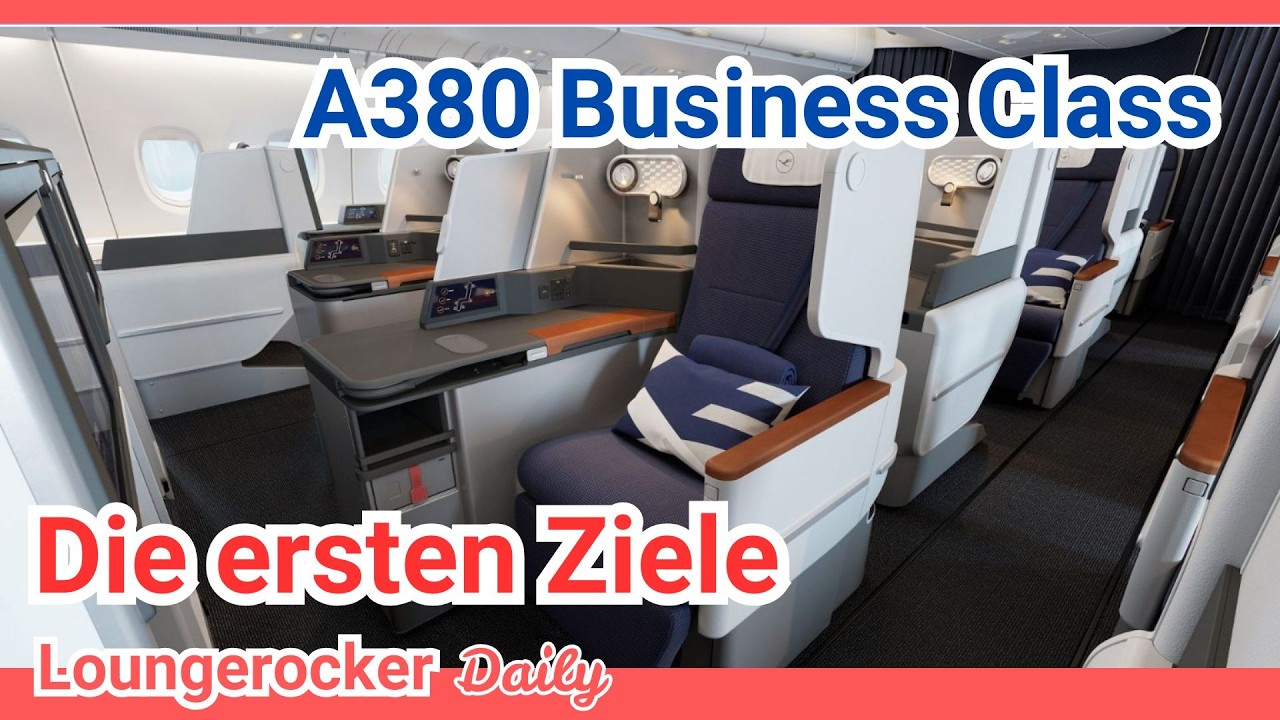 Neue Lufthansa Business Class im A380: Die ersten Ziele