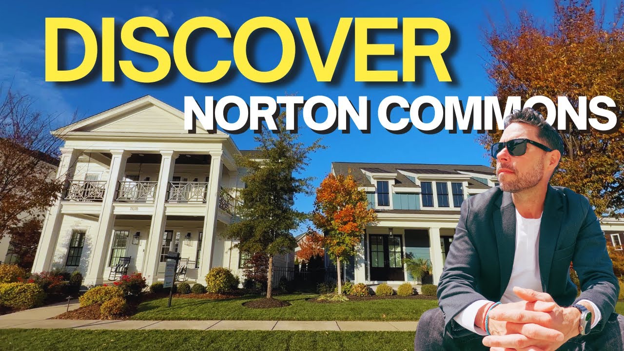 Moving to Louisville KY? Tour Norton Commons — Louisville’s Most Popular Neighborhood!