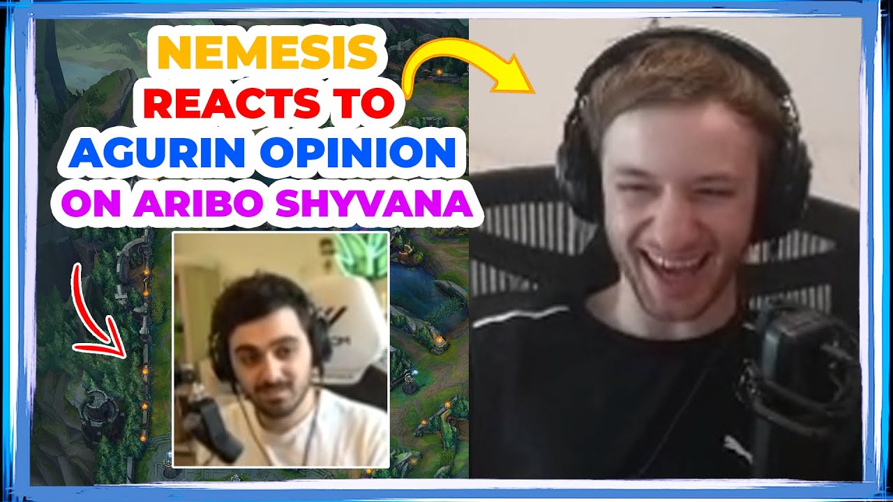 Nemesis Reacts to AGURIN Opinion on ARIBO Shyvana 👀