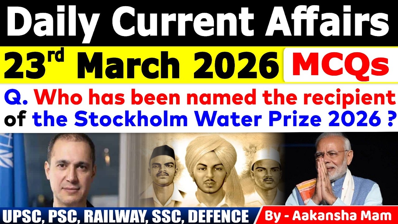 23rd March 2026 Current Affairs 🔥 | Daily MCQs | Today&rsquo;s Most Important MCQs #currentaffairs
