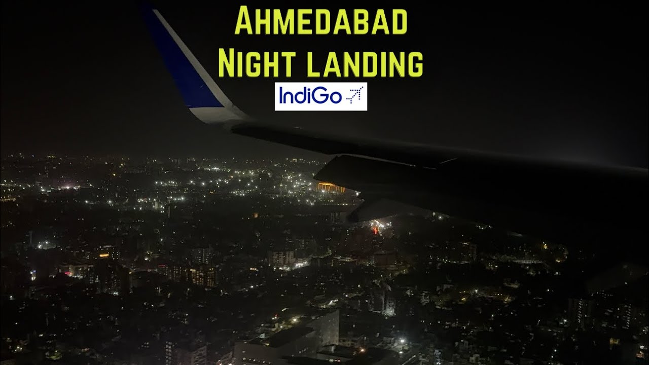 Landing At Ahmedabad Airport | IndiGo | Beautiful Night View