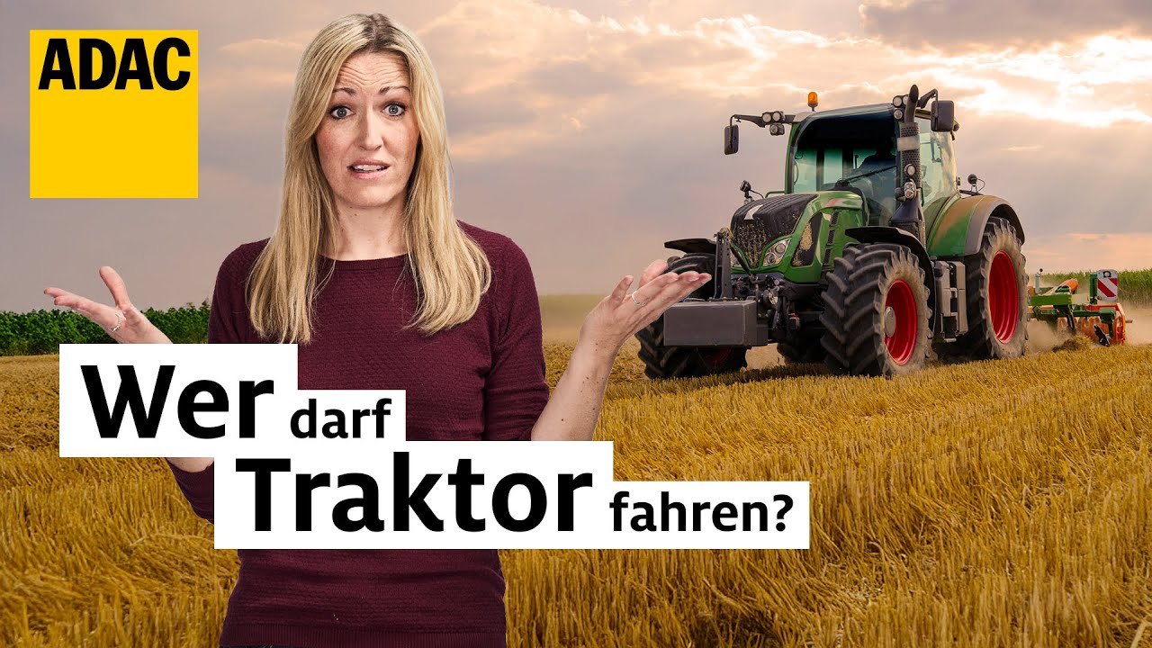 Traktor fahren mit Autof&uuml;hrerschein? | ADAC | Recht? Logisch!
