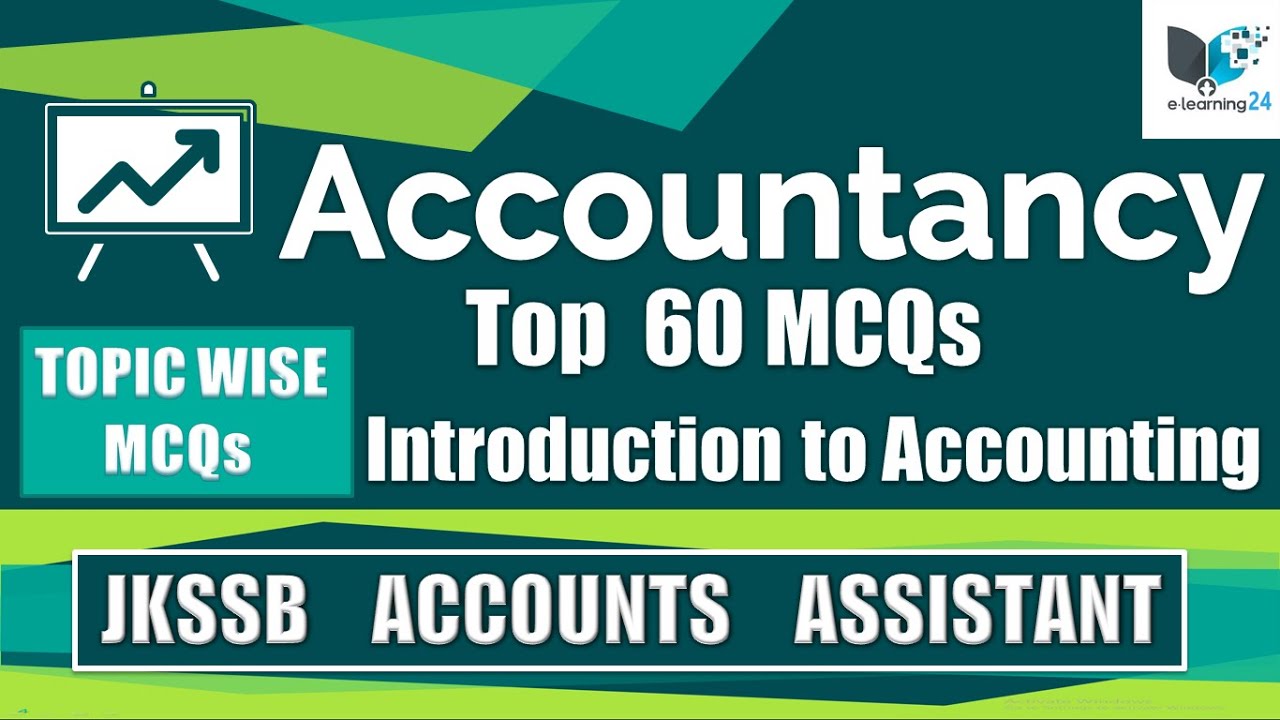 JKSSB Accounts Assistant | TOPIC 1 | Accountancy TOP 60 MCQs - || INTRODUCTION ACCOUNTING || (2020)