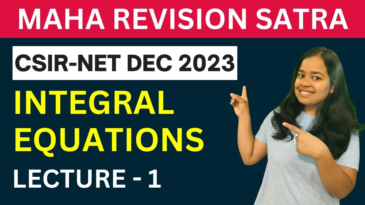 CSIR NET DEC 2023 | MAHA REVISION SATRA | INTEGRAL EQUATIONS 1 #csirnet #csirnetmathematical