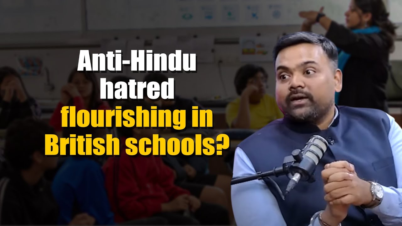 Is anti-Hindu hatred flourishing in British schools?