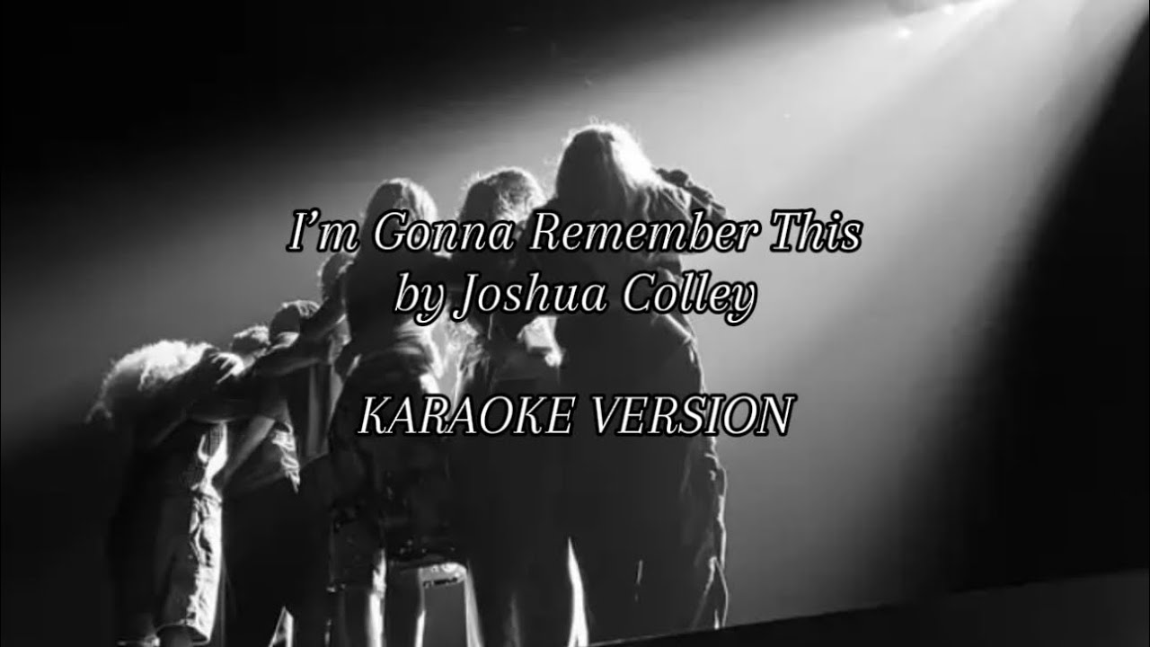 “I’m Gonna Remember This” || KARAOKE VERSION ★