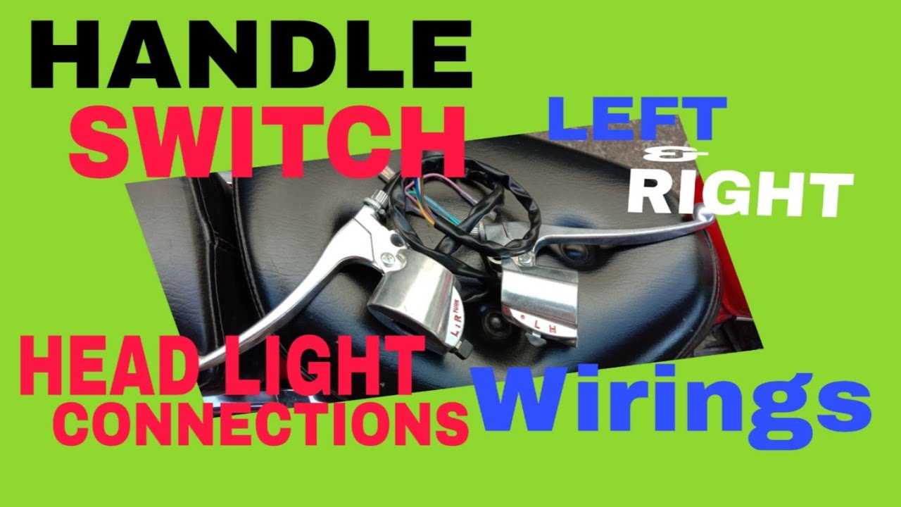 HANDLE SWITCH/LEFT&RIGHT INSTALLATION/ HEAD LIGHT WIRINGS