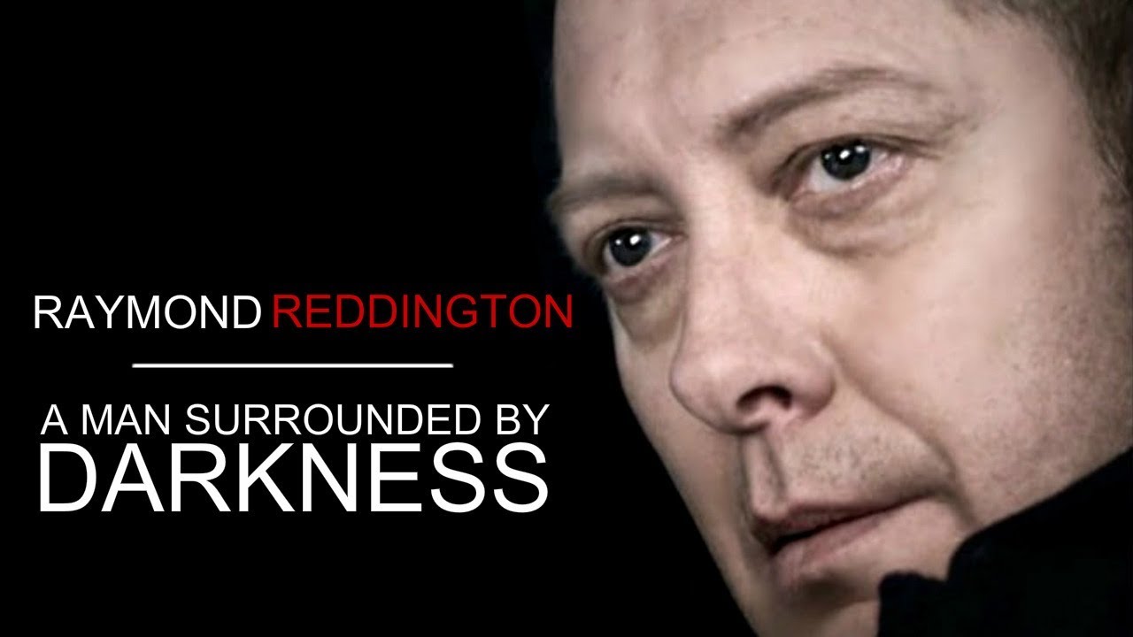 Raymond Reddington  ||  A Man Surrounded By Darkness