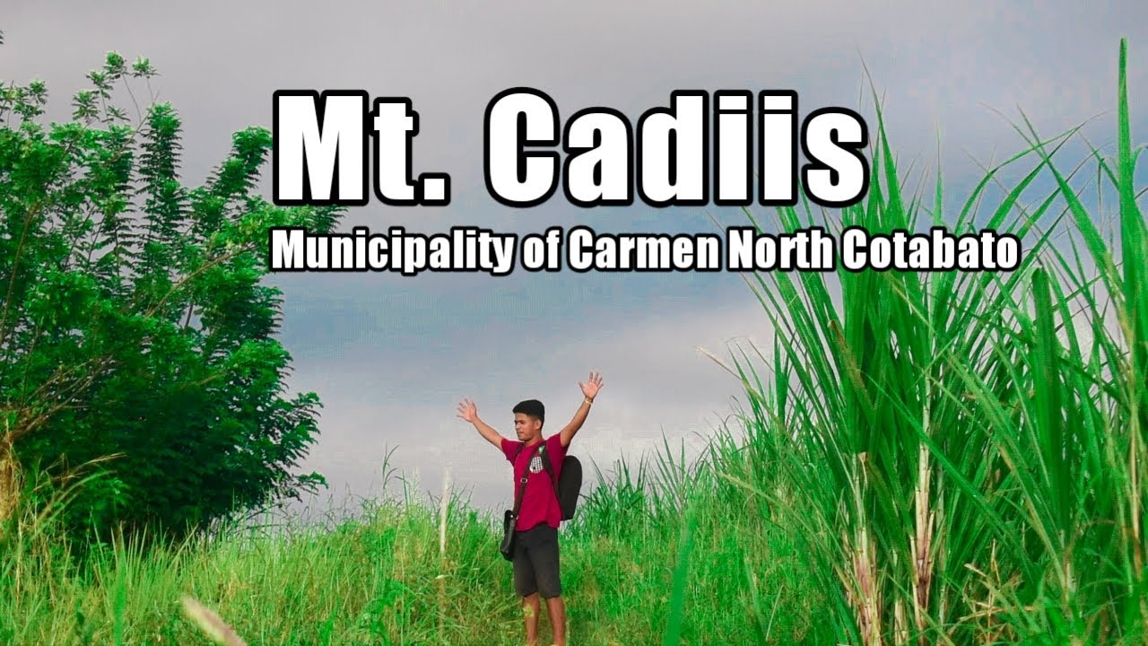 AKYAT BUNDOK, Mt. Cadiis Municipality of Carmen | Lao A. Tum 
