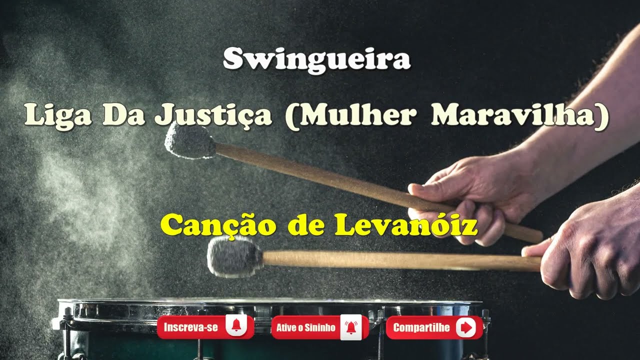 Liga Da Justiça (Mulher Maravilha) - Levanóiz - Música com Letra
