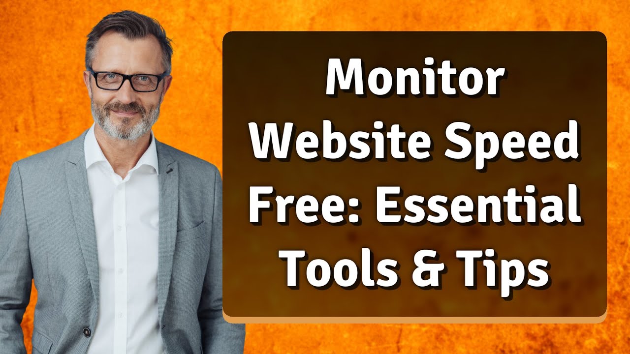 Monitor Website Speed Free: Essential Tools & Tips