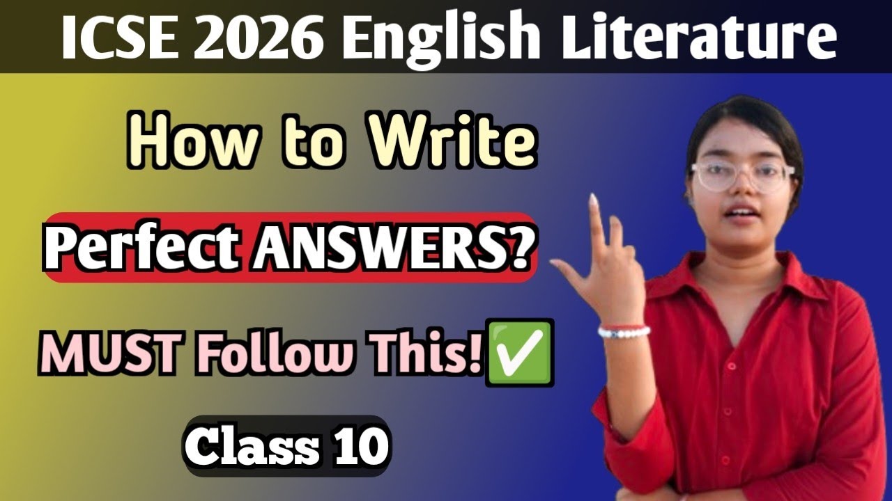 ICSE 2026 English Literature | How to Write Answers in Literature? | ICSE Class 10🔥