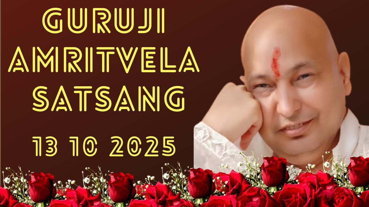 GURU JI SATSANG PLAYLIST || GURU JI AMRITVELA || SATSANG || 13 OCTOBER 2025 MONDAY