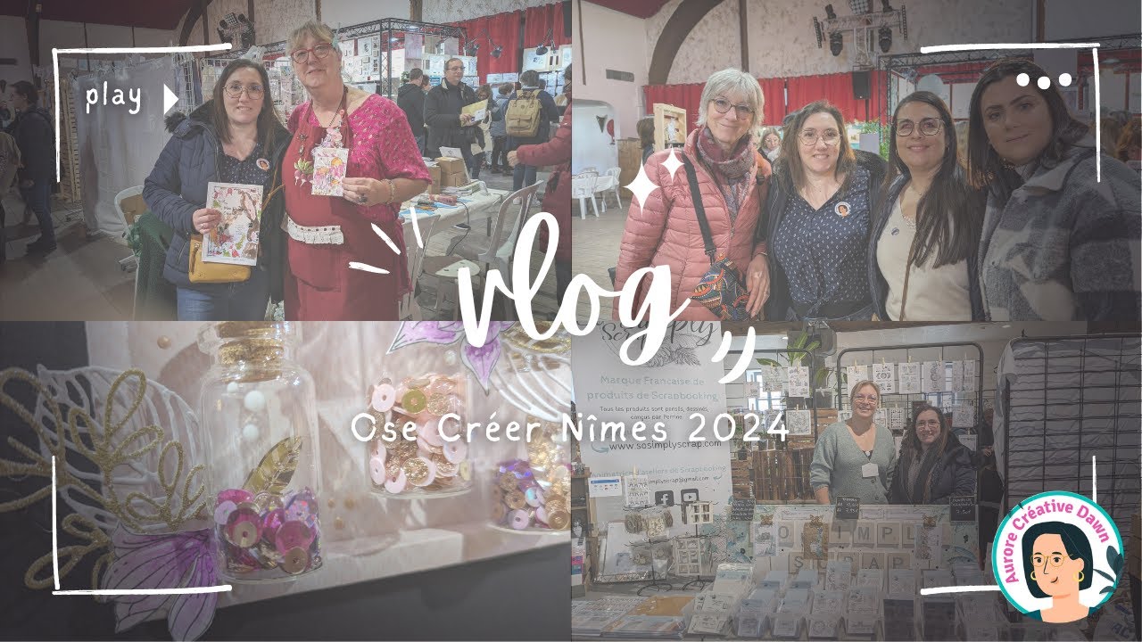 HAUL/VLOG SALON OSE CREER 2024 NIMES #scrapbooking #vlogscrap