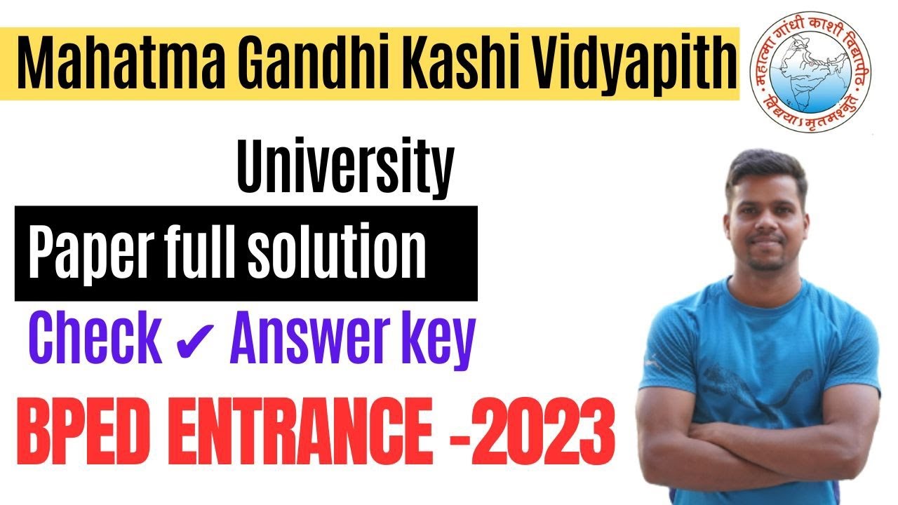 Mahatma Gandhi Kashi Vidyapith University//BPEd entrance paper 2023 full solution.