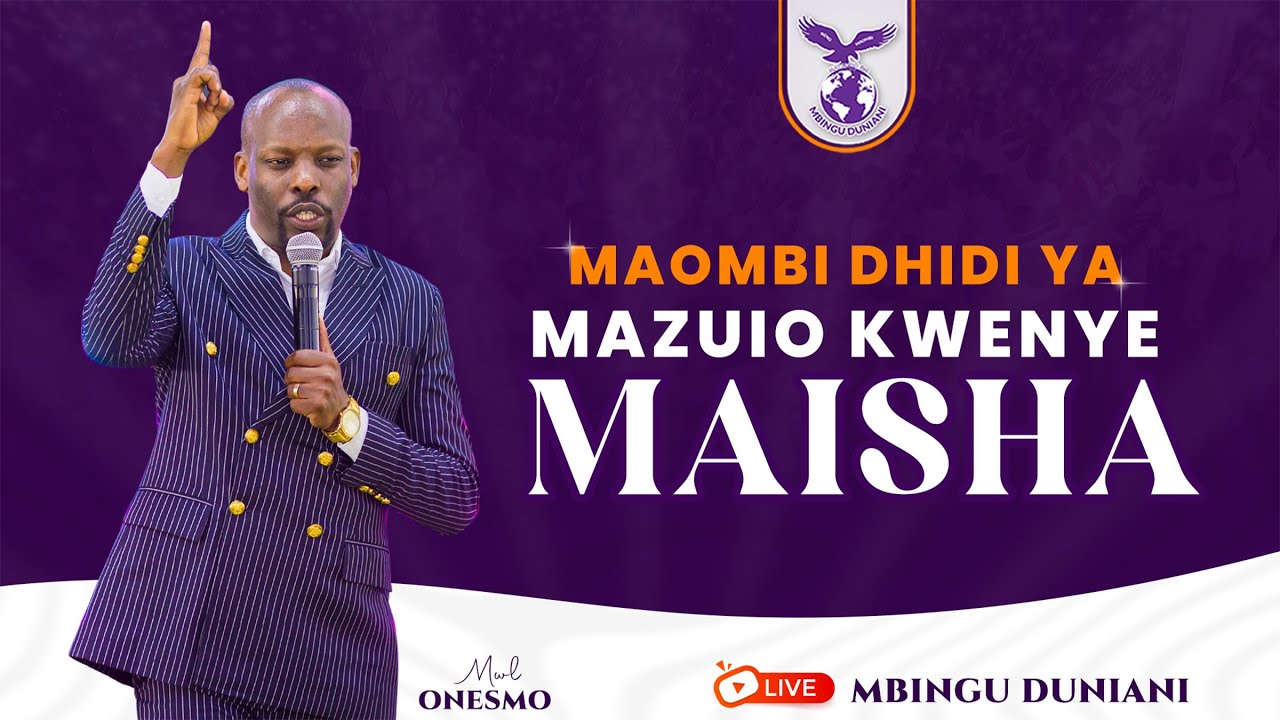 MAOMBI DHIDI YA MAZUIO KWENYE MAISHA | MWL ONESMO | 24 AUGUST 2025