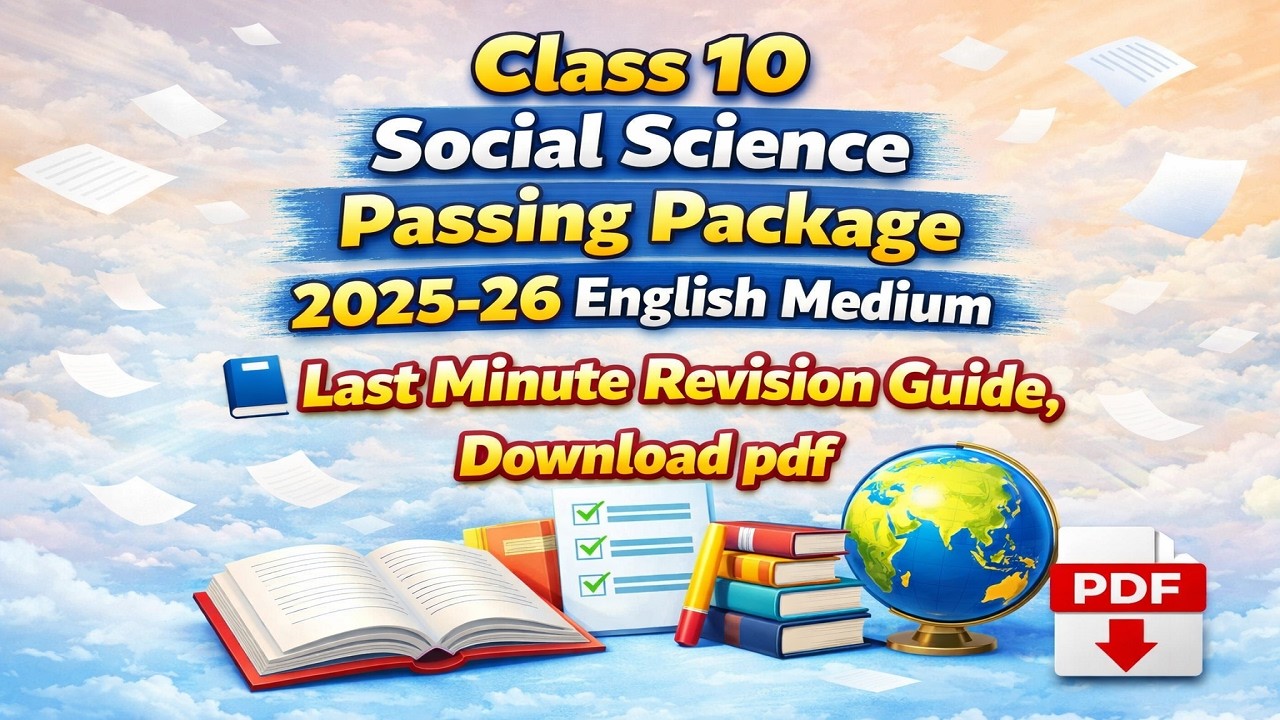 Class 10 Social Science Passing Package 2025 -26 English Medium 📘 Last Minute Revision Guide