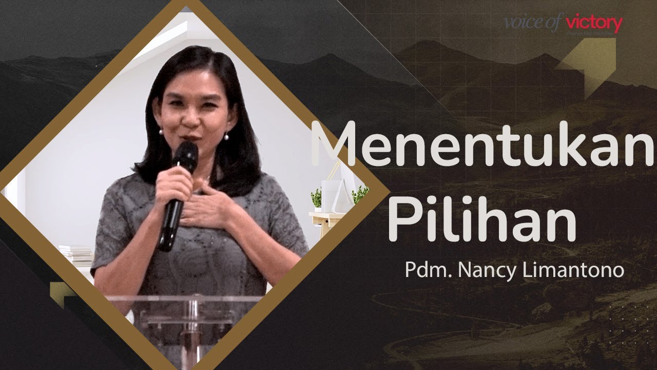 Voice Of Victory - Menentukan Pilihan - Pdm. Nancy Limantono