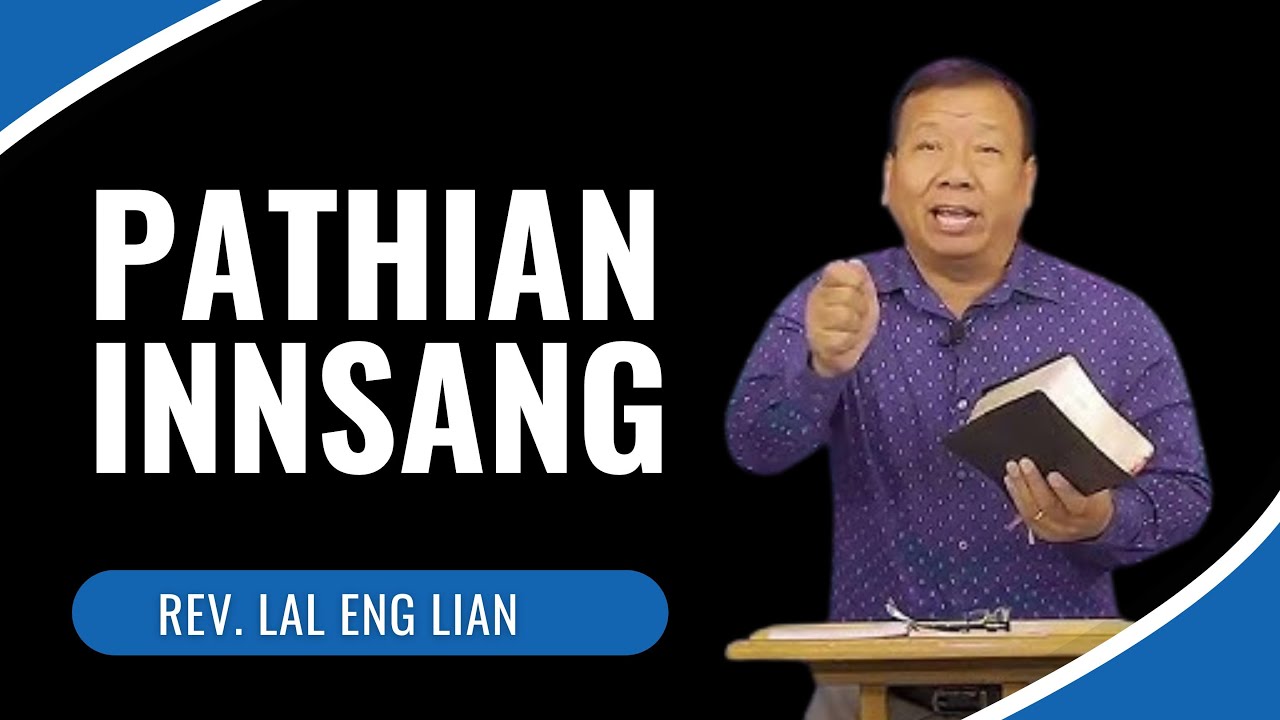 Falam Sermon | Pathian Innsang Kawhhran Asi - Rev. Lal Eng Lian