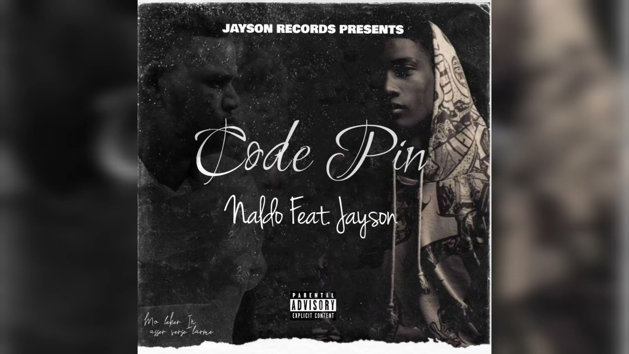 Naldo - Code Pin Feat.Jayson Records