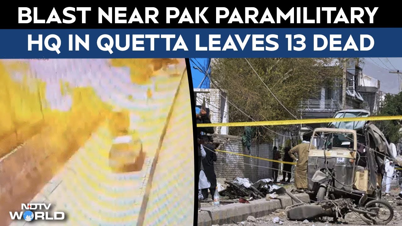 Quetta Blast | Explosion Outside Pakistan Paramilitary Forces Headquarters In Quetta Kills 13