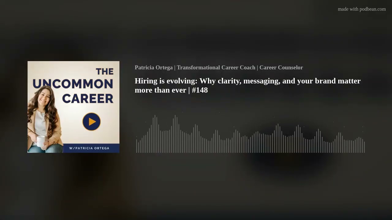 Hiring is evolving: Why clarity,  messaging, and your brand matter more than ever | #148