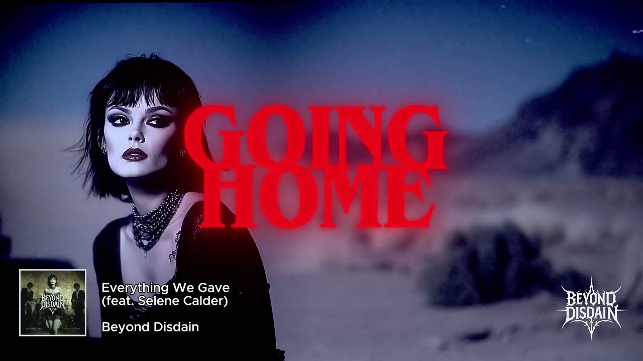 Everything We Gave (feat. Selene Calder) | Beyond Disdain | Lyric Video