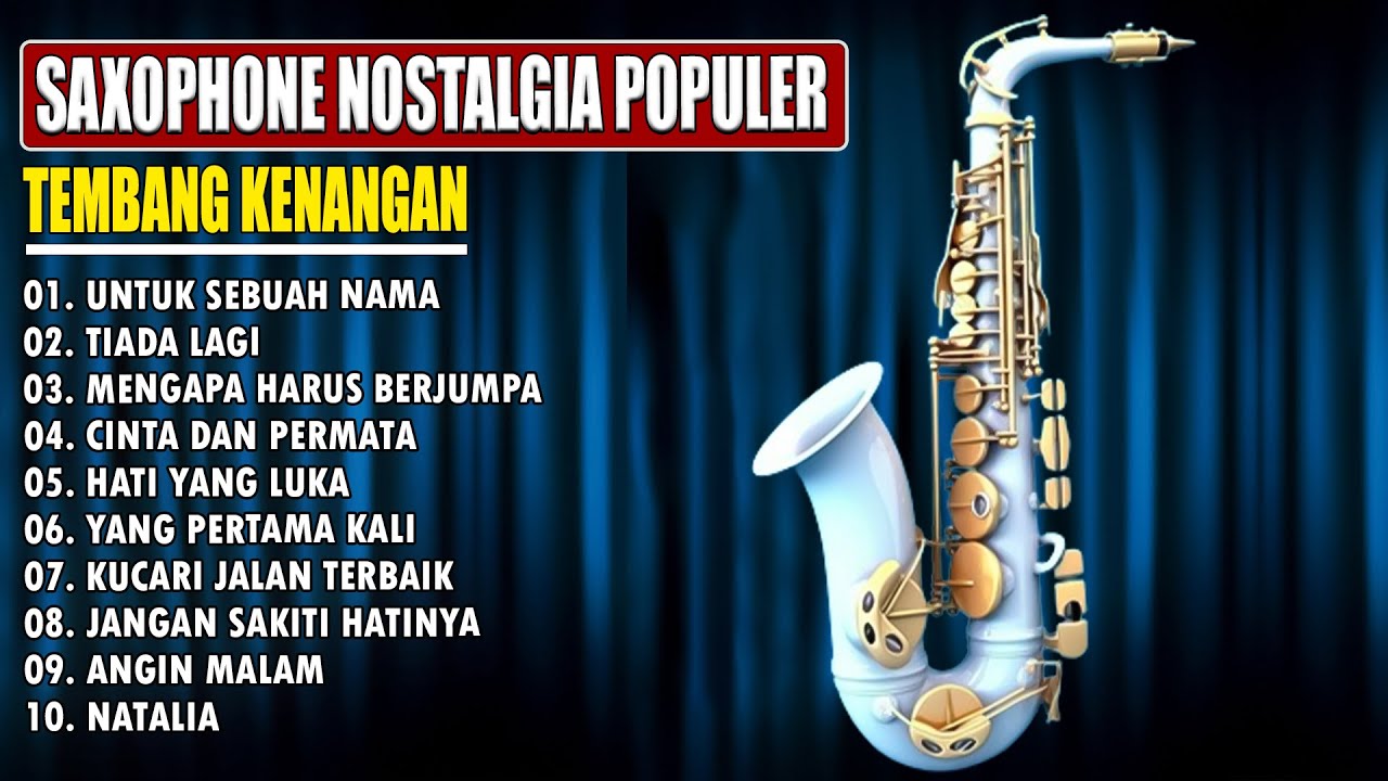 INSTRUMEN MUSIK SAXOPHONE TEMBANG KENANGAN - MENEMANI SAAT SANTAI ~ NOSTALGIA & KENANGAN TERINDAH
