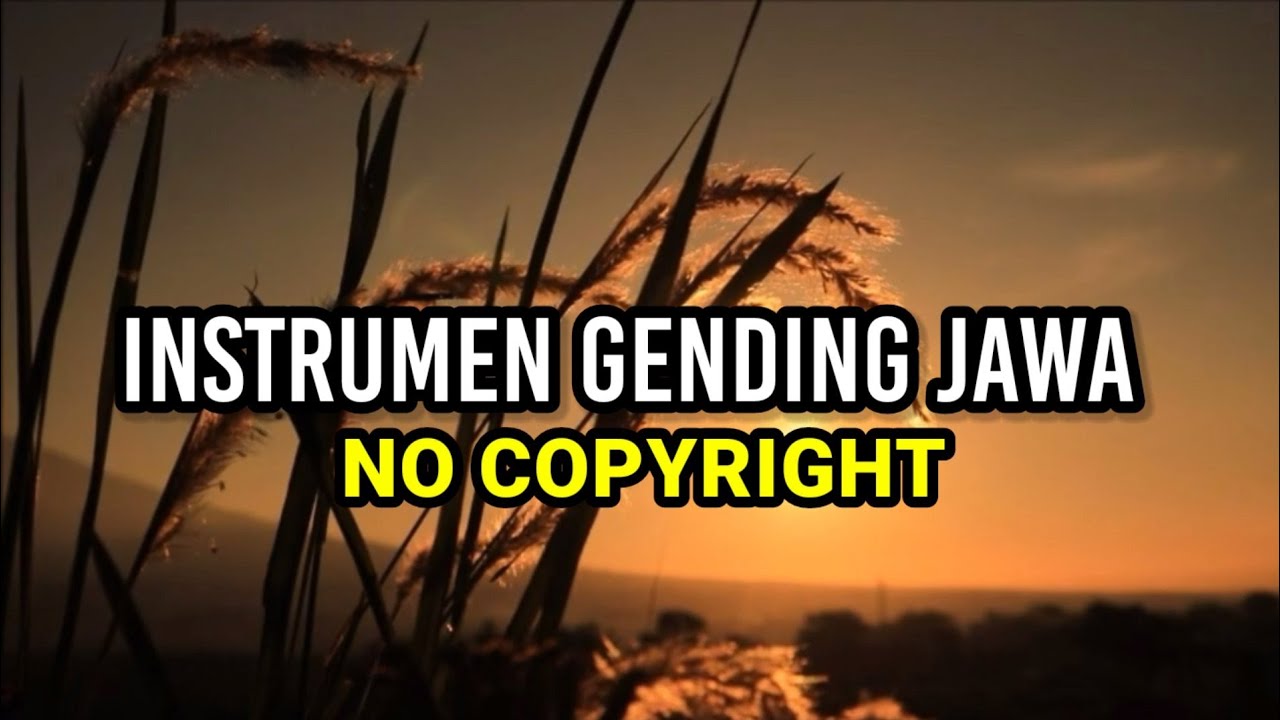 Instrumen Gending Jawa ~ No Copyright