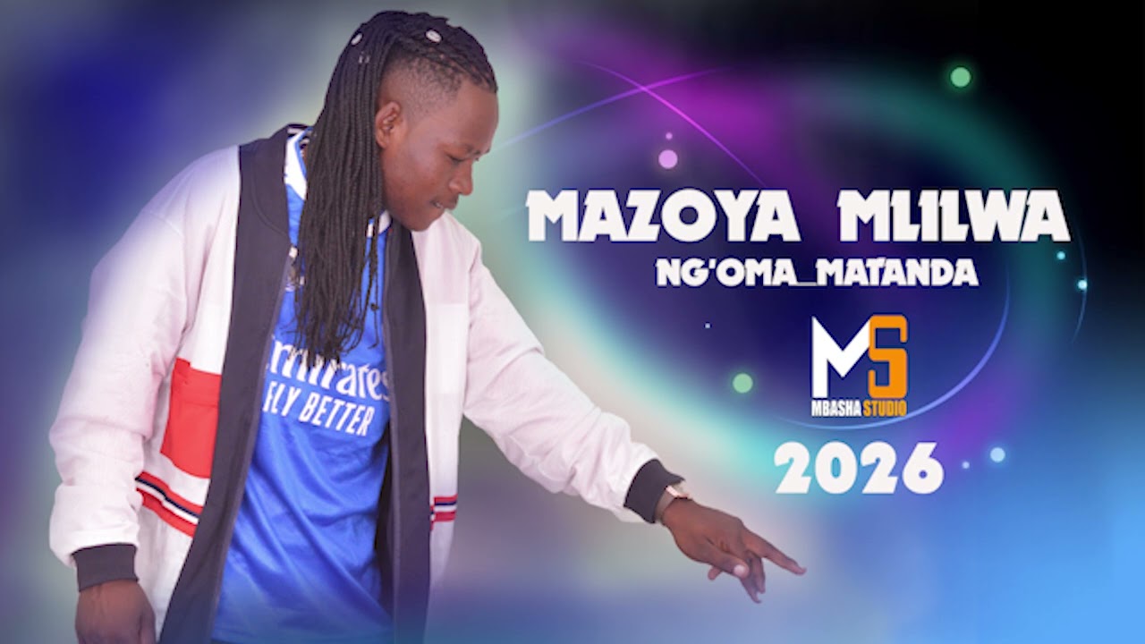 MAZOYA MLILWA NG'OMA-MATANDA-0780214174 - PRD MBASHA STUDIO