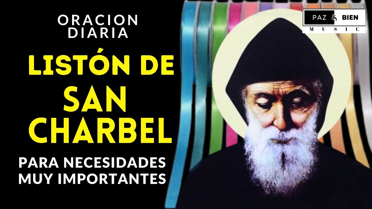 LA FAMOSA oración DIARIA del LISTÓN DE SAN CHARBEL🙏para NECESIDADES MUY IMPORTANTES 100% RECOMENDADA