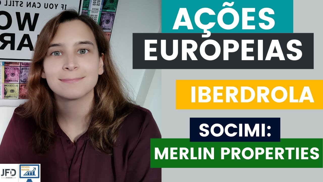 Iberdrola e Socimi: Merlin Properties (A&ccedil;&otilde;es Espanholas) | Renda Maior