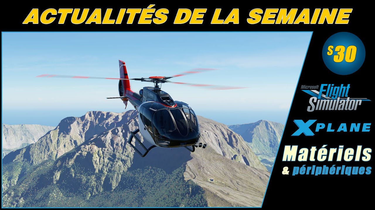 👀 [ X-Plane 11 & 12 - Flight Simulator 2020 ] Actualités de la semaine 30