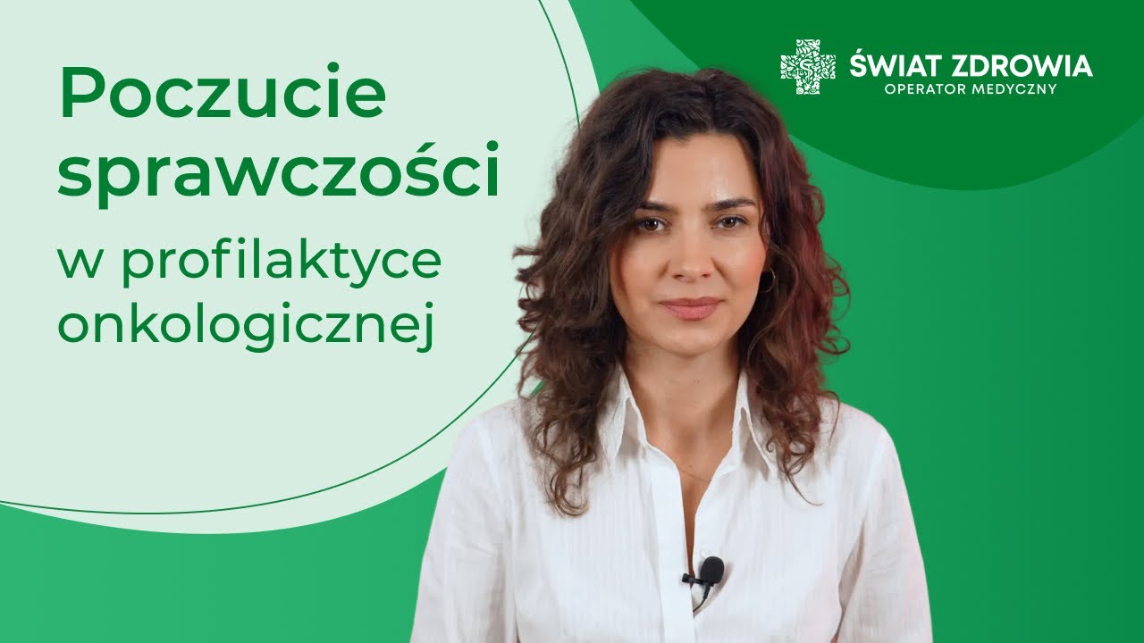 Poczucie sprawczości w profilaktyce onkologiczne | Przybliża onkolog Adrianna Sobol