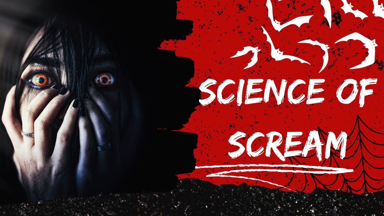 The Science of Scream - Why Do We Scream When We Are Scared