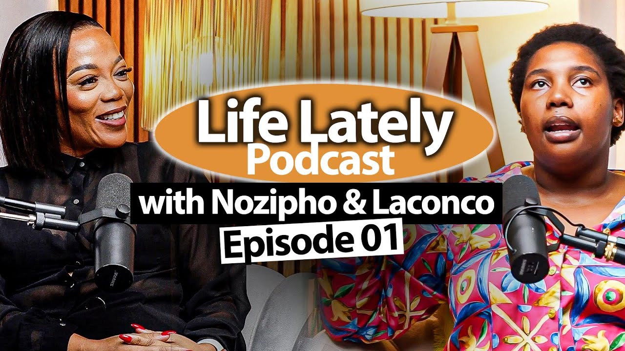 Life Lately with Nozipho EP 01 | Laconco Talking All Things Polygamy Marriage