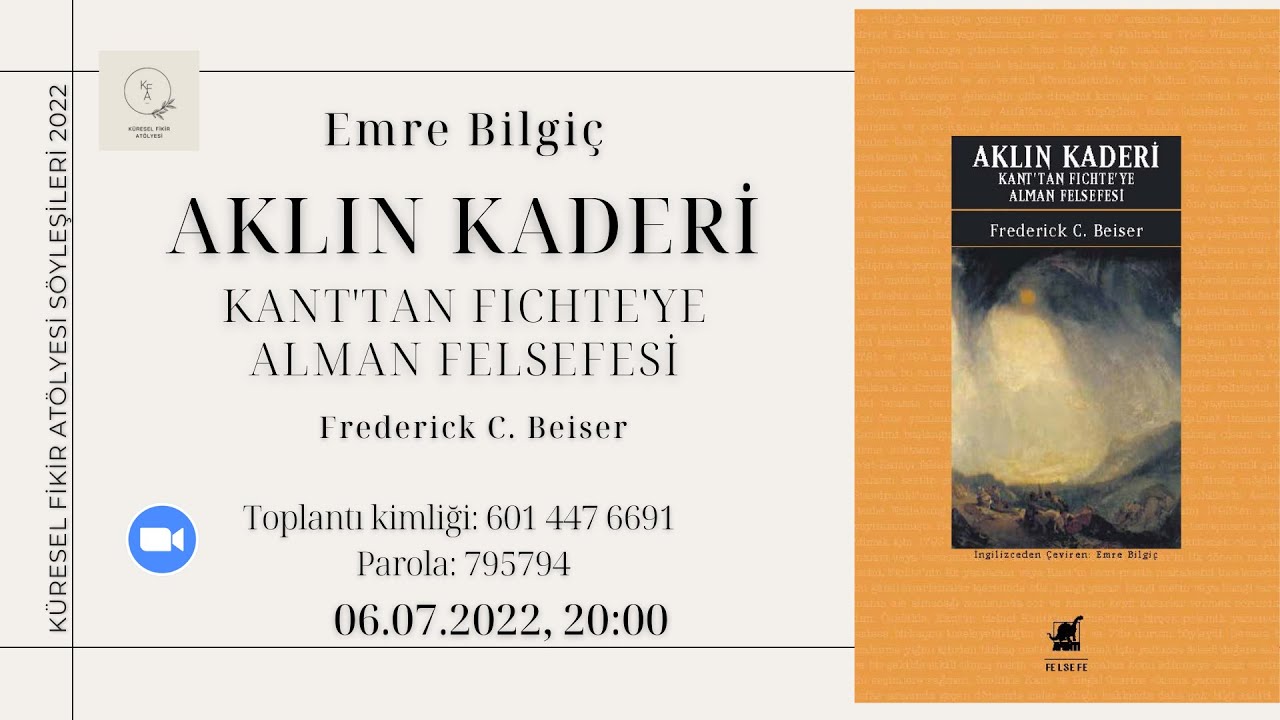6 Temmuz 2022 - Emre Bilgiç - Aklın Kaderi Kant'tan Fichte'ye Alman Felsefesi