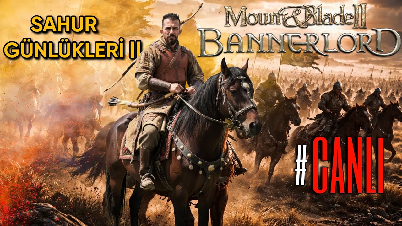 Mount&Blade II : Bannerlord - Sahur Günlükleri