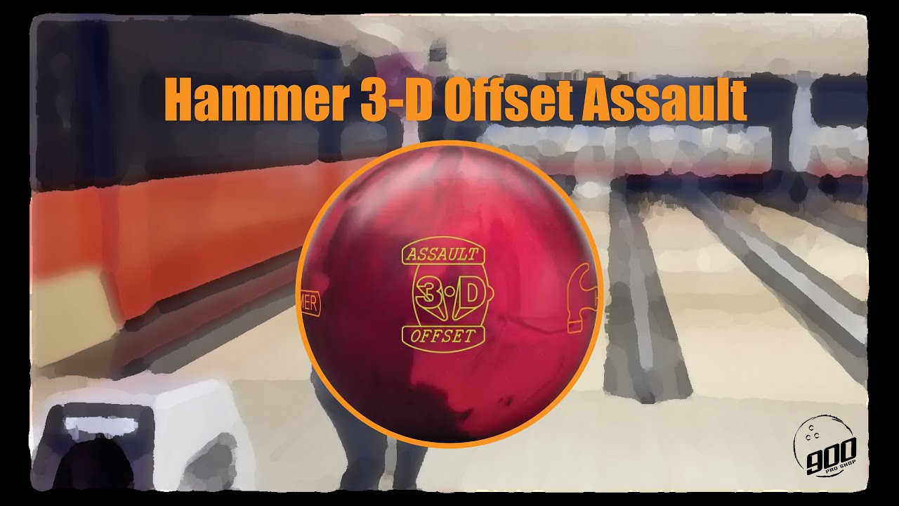 Hammer 3D Offset Assault | 900 Pro Shop Ball Review