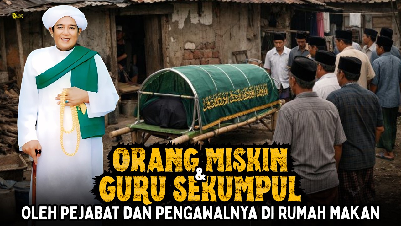 BENARKAH GURU SEKUMPUL TOLAK UNDANGAN ORANG MISKIN ? ❗ Kisah Si Miskin Dan Abah Guru