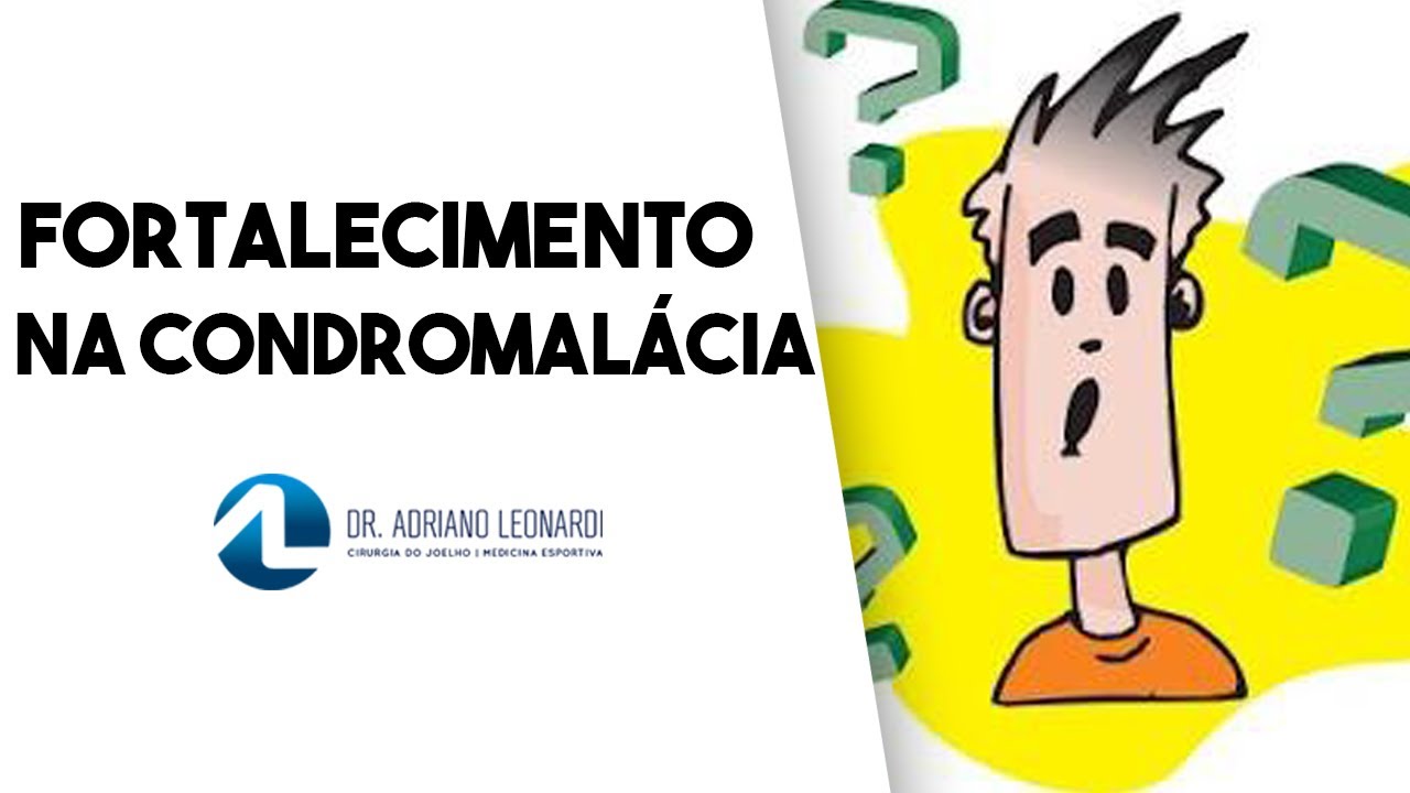 FORTALECIMENTO MUSCULAR NA CONDROMALÁCIA: Perguntas e respostas