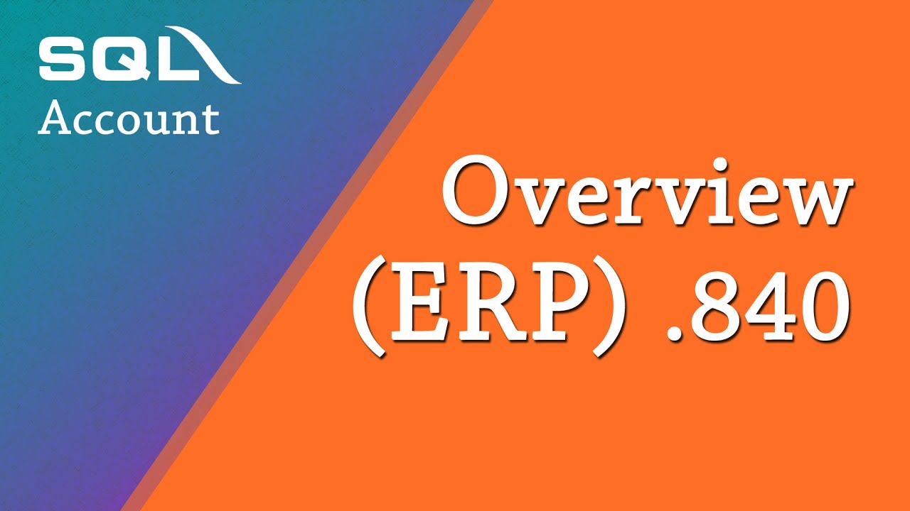 Overview SQL Account ERP .840