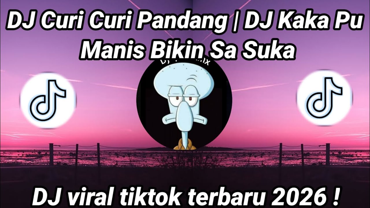 DJ CURI CURI PANDANG | DJ KAKA PU MANIS‎ BIKIN SA SUKA REMIX VIRAL TIKTOK 2026 !