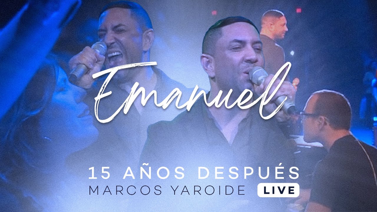 Marcos Yaroide - Emanuel - 15 A&ntilde;os Despu&eacute;s (Live)